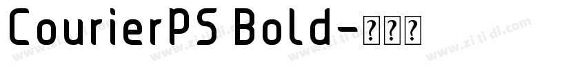 CourierPS Bold字体转换 CourierPS Bold字体转换